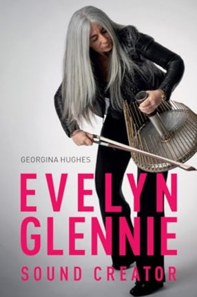 Evelyn Glennie Sound Creator