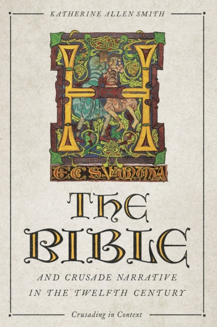 The Bible and Crusade Narrative in the Twelfth Century