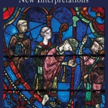 Henry of Blois: New Interpretations