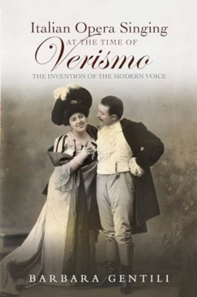 Italian Opera Singing at the Time of IVerismoI