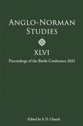 AngloNorman Studies XLVI