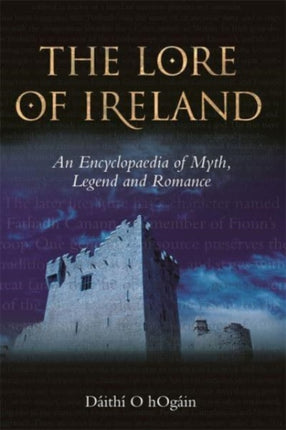 The Lore of Ireland: An Encyclopaedia of Myth,