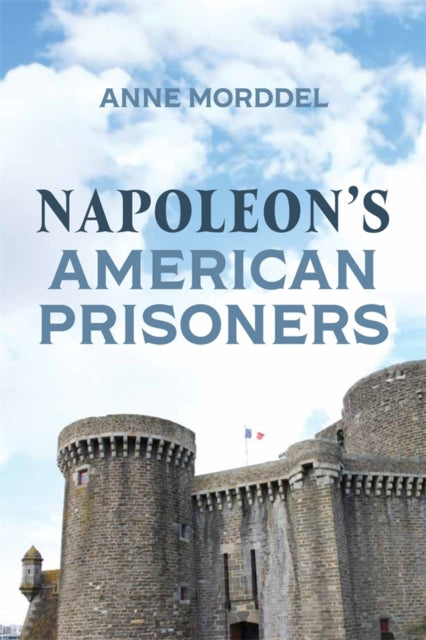 Napoleons American Prisoners