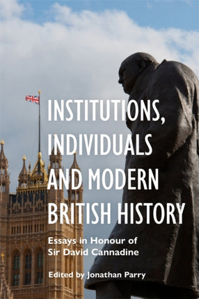 Institutions Individuals and Modern British