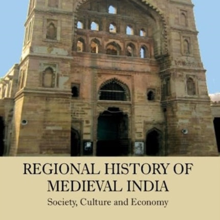 Regional History of Medieval India