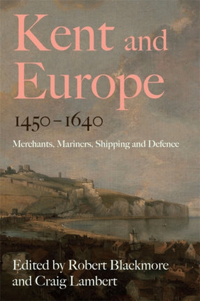 Kent and Europe 14501640