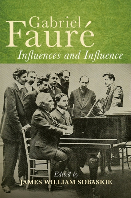 Gabriel Faur233 Influences and Influence