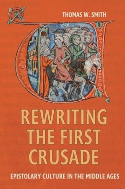 Rewriting the First Crusade