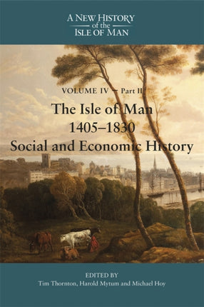 The Isle of Man 14051830  Social and Economic
