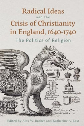 Radical Ideas and the Crisis of Christianity in England 16401740