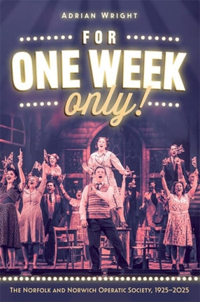 For One Week Only The Norfolk and Norwich