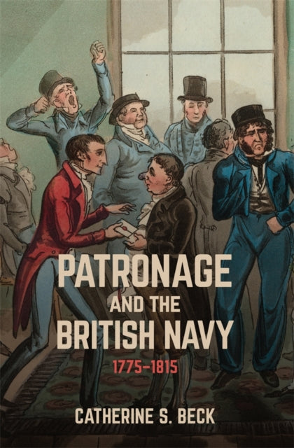 Patronage and the British Navy 17751815
