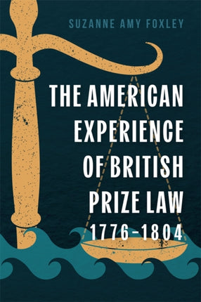 The American Experience of British Prize Law