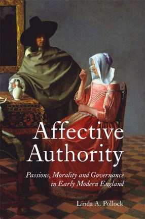 Affective Authority Passions Morality and