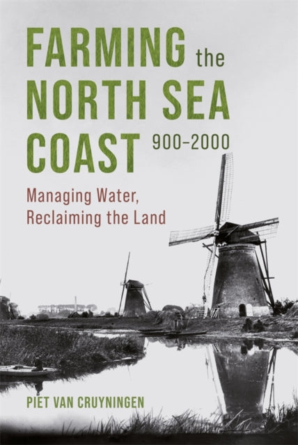 Farming the North Sea Coast 9002000  Managing