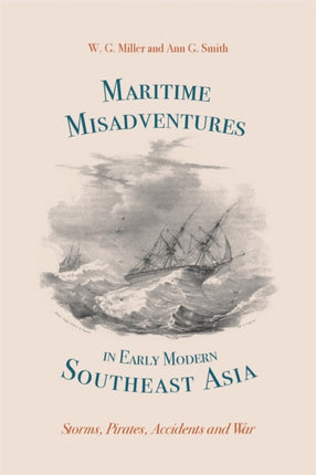Maritime Misadventures in Early Modern Southeast Asia