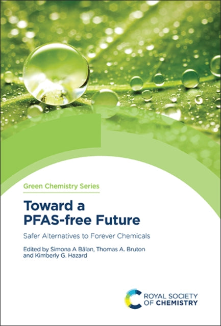 Toward a PFAS-free Future: Safer Alternatives to Forever Chemicals