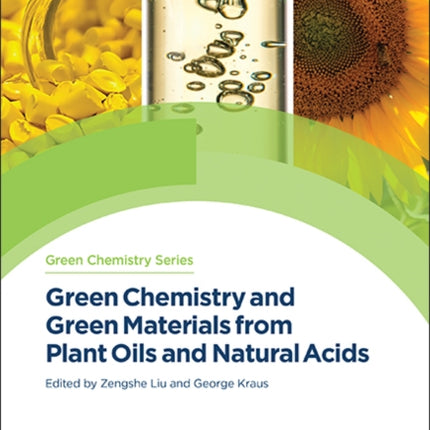 Green Chemistry and Green Materials from Plant Oils and Natural Acids