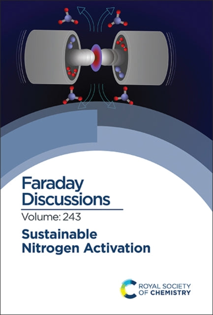 Sustainable Nitrogen Activation: Faraday Discussion 243