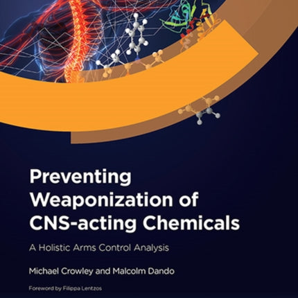 Preventing Weaponization of CNSacting Chemicals