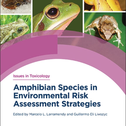 Amphibian Species in Environmental Risk Assessment Strategies