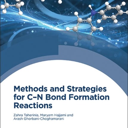 Methods and Strategies for C–N Bond Formation Reactions