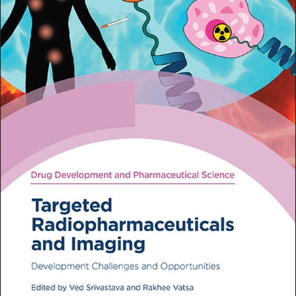 Targeted Radiopharmaceuticals and Imaging