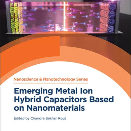 Emerging Metal Ion Hybrid Capacitors Based on