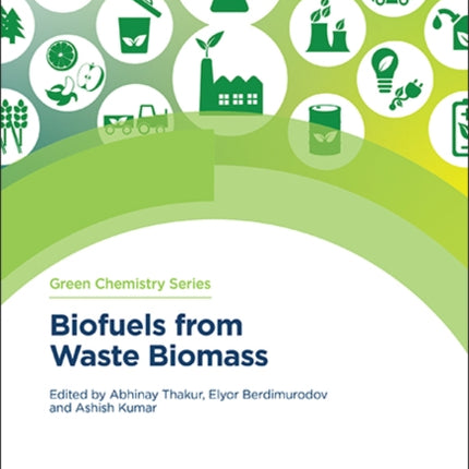 Biofuels from Waste Biomass