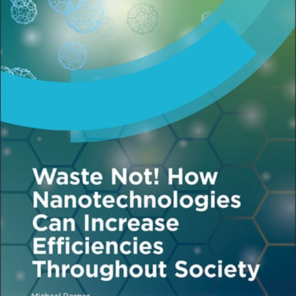 Waste Not How Nanotechnologies Can Increase