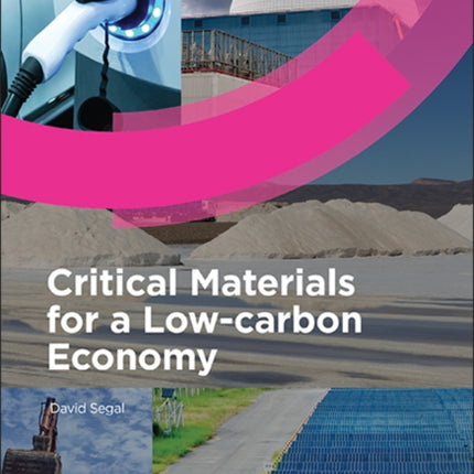 Critical Materials for a LowCarbon Economy