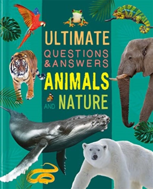 Ultimate Questions & Answers: Animals and Nature