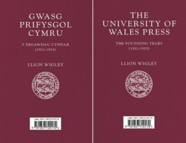 Gwasg Prifysgol Cymru / The University of Wales Press: Y Degawdau Cynnar (1922–1953) / The Founding Years (1922–1953)