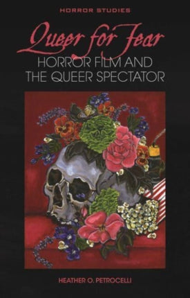 Queer for Fear: Horror Film and the Queer Spectator