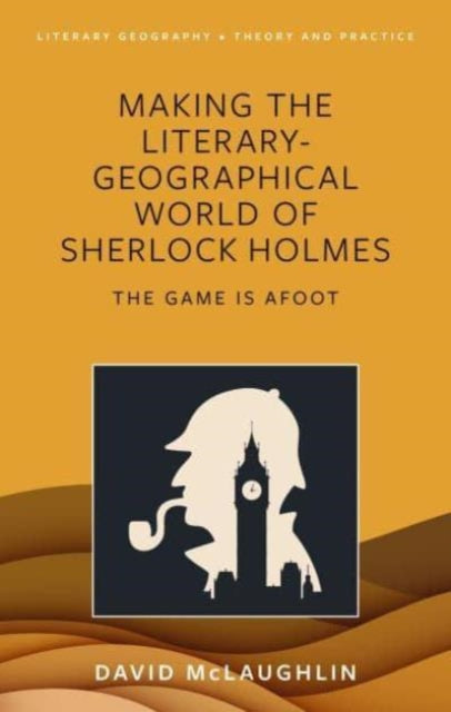 Making the literarygeographical world of Sherlock Holmes