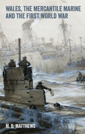 Wales the Mercantile Marine and the First World