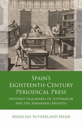 Spains EighteenthCentury Periodical Press
