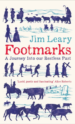 Footmarks: A Journey into Our Restless Past