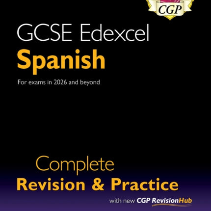 New GCSE Spanish Edexcel Complete Revision  Practice with CGP RevisionHub for exams from 2026