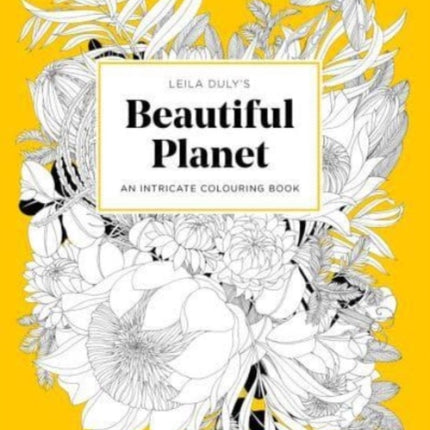 Leila Duly's Beautiful Planet: An Intricate Colouring Book