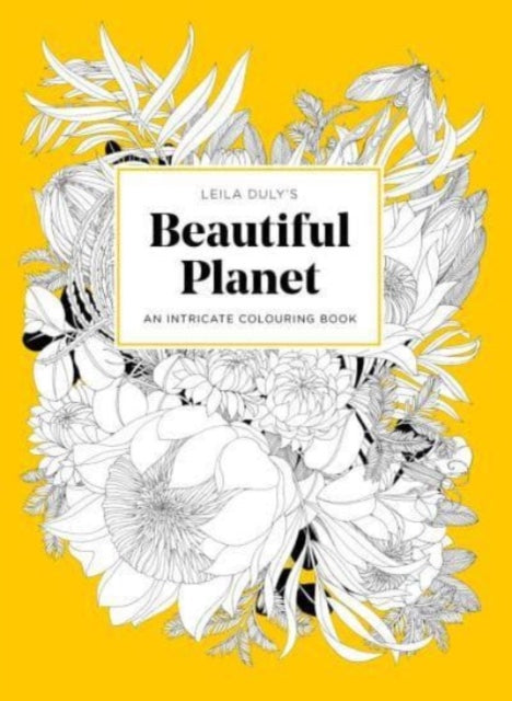 Leila Duly's Beautiful Planet: An Intricate Colouring Book