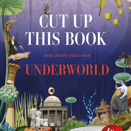 Cut Up This Book and Create Your Own Underworld