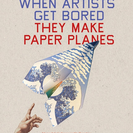 When Artists Get Bored They Make Paper Planes