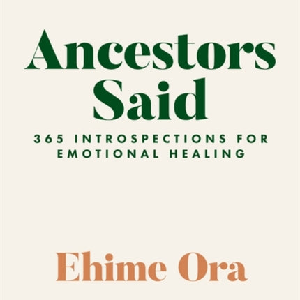 Ancestors Said: 365 Introspections for Emotional Healing