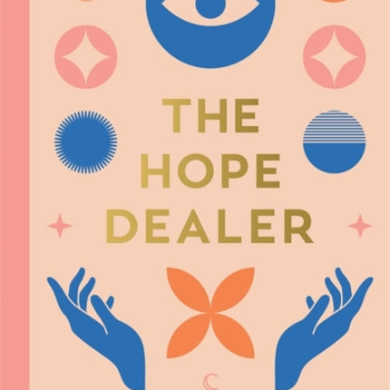 The Hope Dealer: 101 Soulful Daily Musings