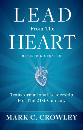 Lead From The Heart: Transformational Leadership