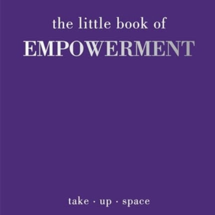 The Little Book of Empowerment