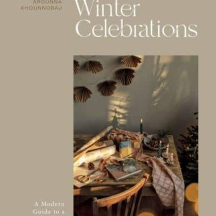 Winter Celebrations: A Modern Guide to a Handmade Christmas