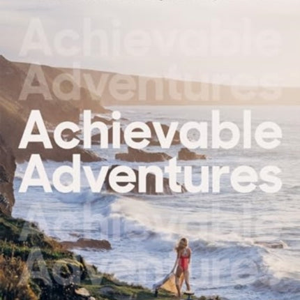 Achievable Adventures