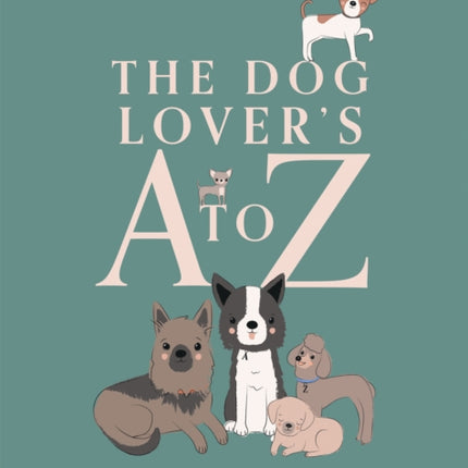 The Dog Lovers A to Z